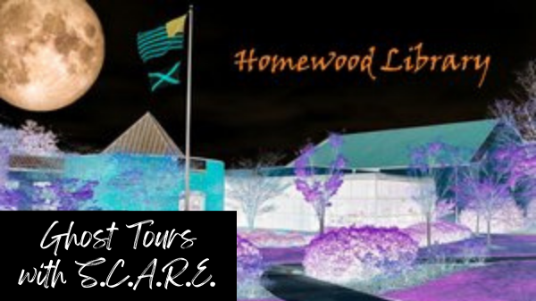 Image for event: Homewood Library Ghost Tours with S.C.A.R.E. 