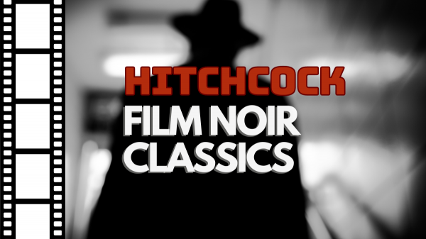 Image for event: Hitchcock&rsquo;s Film Noir Classics - Suspicion