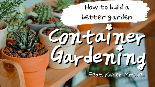 Image for event: How to Build a Better Garden