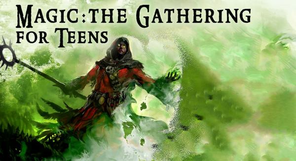 Magic the gathering for teens