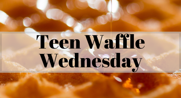 Image for event: Teen Waffle Wednesday