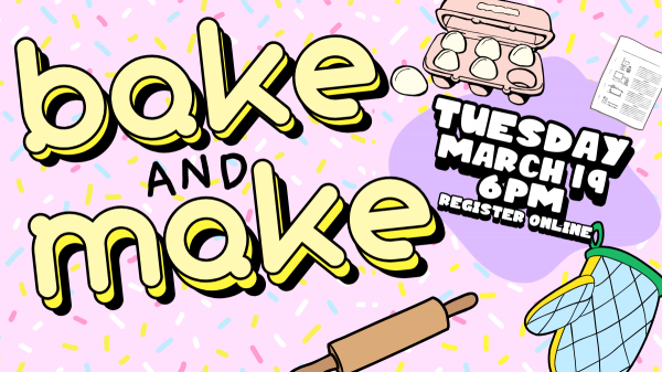 Image for event: Bake &amp; Make 
